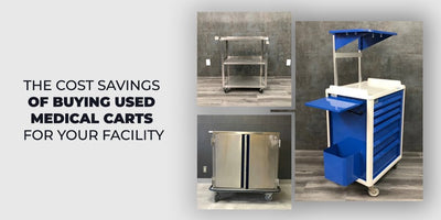 The Cost Savings of Buying Used Medical Carts for Your Facility